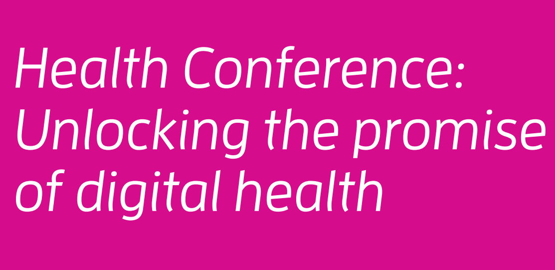5 June 2019 – Reform Health Conference: Unlocking the promise of digital health